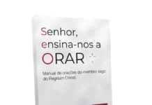 “Senhor, ensina-nos a orar”: o novo Manual de Orações do membro leigo Regnum Christi