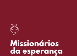 Viver as missões como “Missionários da Esperança”