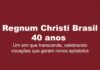 Carta do Colégio Diretivo Territorial celebra os 40 anos do Regnum Christi no Brasil com mensagem aos membros