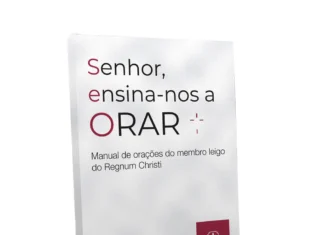 No aniversário da Federação Regnum Christi, manual de orações “Senhor, ensina-nos a orar” ganha versão em PDF